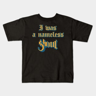 I Was Nameless Ghoul Kids T-Shirt